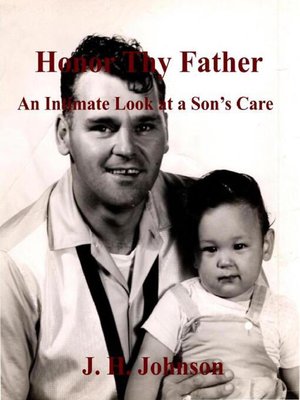 cover image of Honor Thy Father: an Intimate Look at a Son's Care